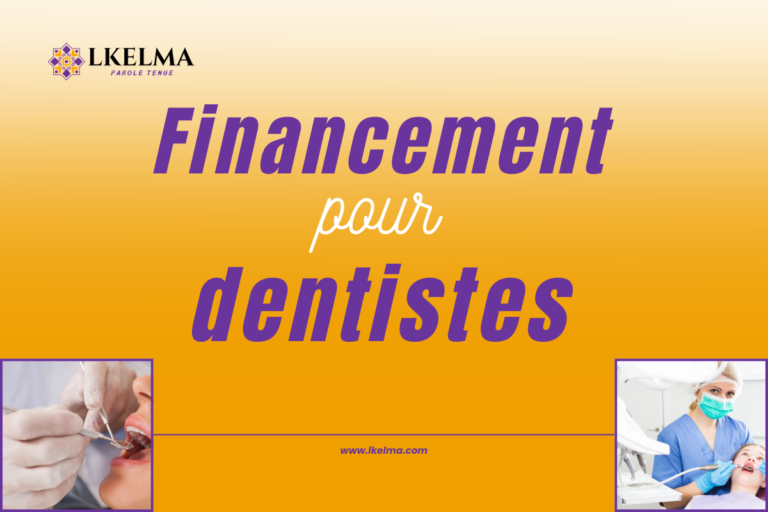 Financement et crédit pour cabinet dentaire au Maroc – accompagnement des dentistes